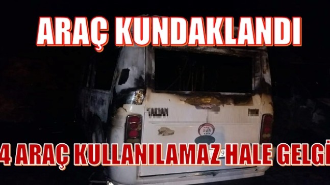 Bir Araç Kundaklandı; 4 Araç Kullanılamaz Hale Geldi