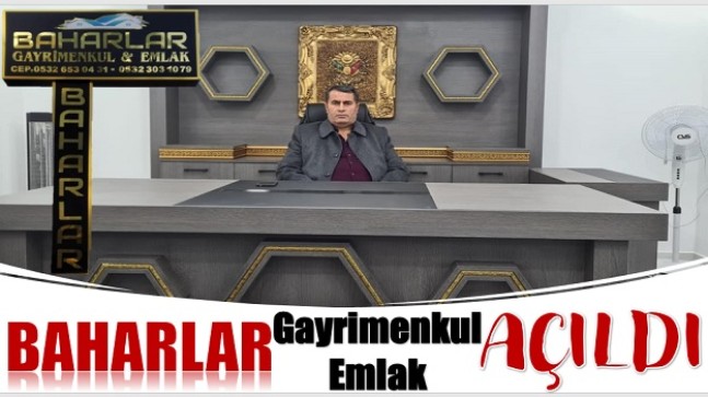 BAHARLAR Gayrimenkul & Emlak Açıldı