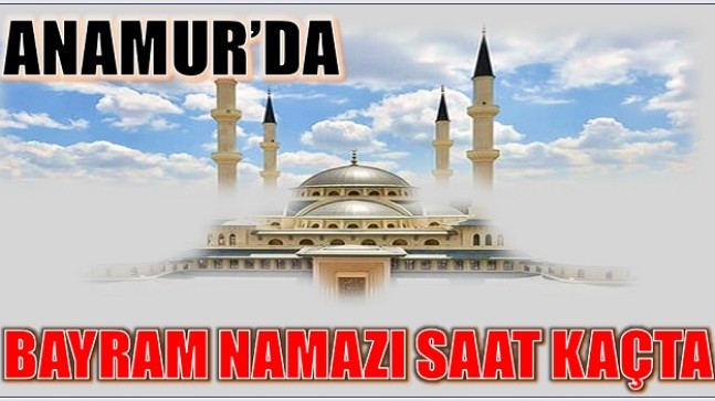 BAYRAM NAMAZI SAAT KAÇTA ve NASIL KILINACAK ?