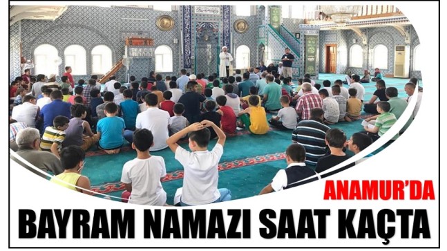 BAYRAM NAMAZI SAAT KAÇTA KILINACAK ?