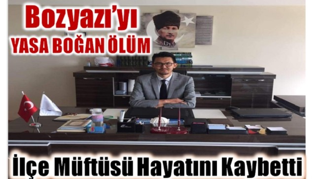 Bozyazı’yı Yasa Boğan Ölüm; İlçe Müftüsü Hayatını Kaybetti