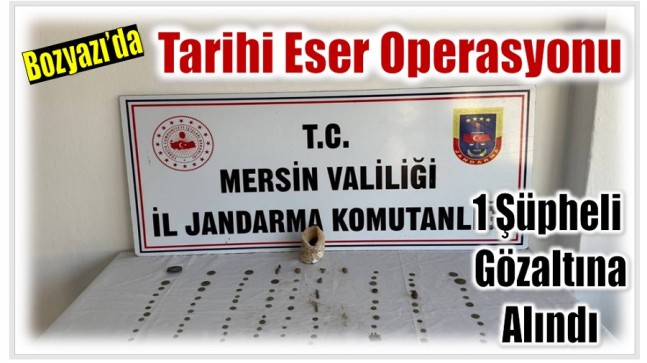 Bozyazı’da Tarihi Eser Operasyonu ; 1 Şüpheli Gözaltına Alındı