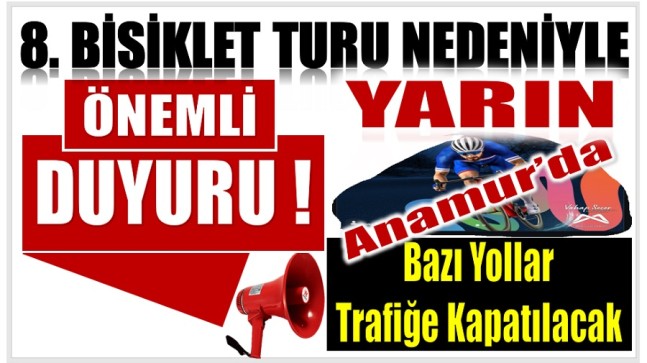 Anamur Dikkat ! Bisiklet Yarışı Nedeniyle Bazı Yollar Kapanacak