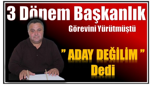 Başkan ÇETİN,”Ocak Ayında Yapılacak Oda Seçimlerinde Aday Olmayacağım”