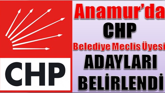 Anamur’da CHP Meclis Üyesi Adayları Belirlendi