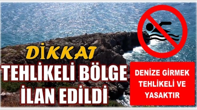 ÖREN SAHİLİNDE ” TEHLİKELİ BÖLGE ” LEVHASI