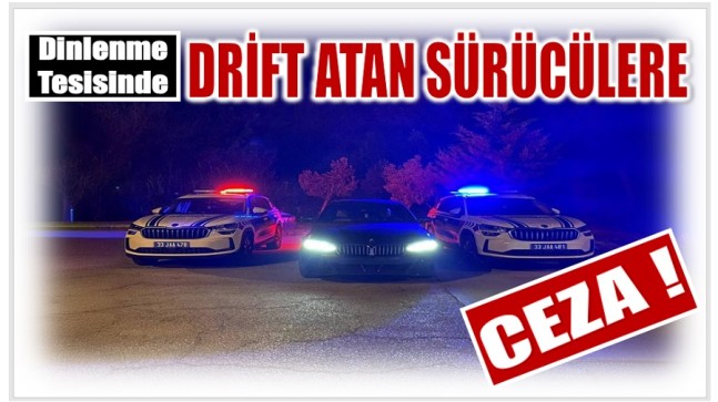 Drift Atan Sürücülere Pahalıya Patladı