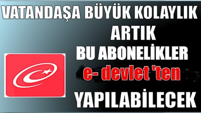 VATANDAŞA BÜYÜK KOLAYLIK