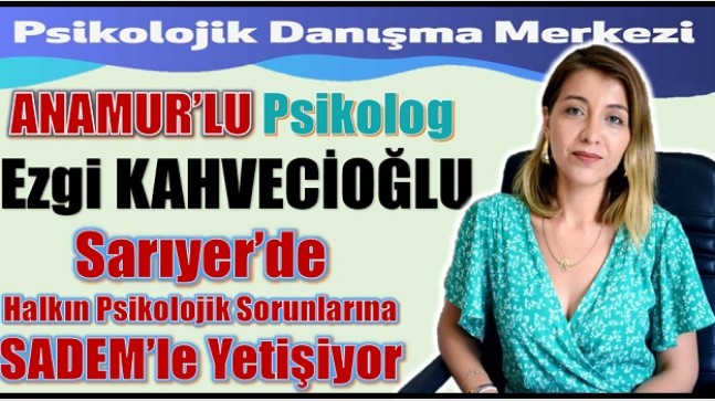 HEMŞERİMİZ KAHVECİOĞLU SADEM’DE PSİKOLOG OLARAK GÖREV YAPIYOR