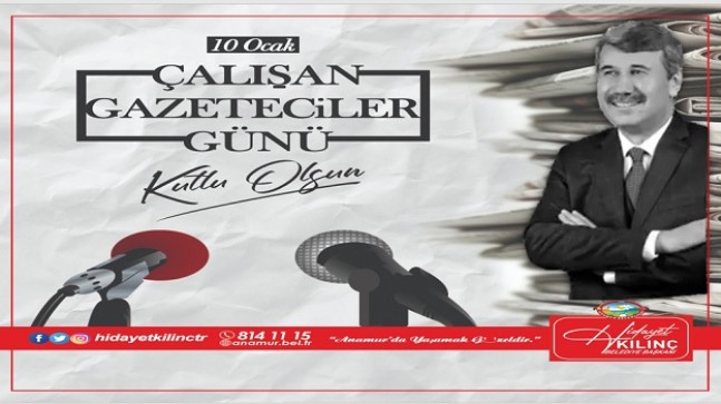 Başkan KILINÇ’tan , 10  OCAK ÇALIŞAN GAZETECİLER GÜNÜ Mesajı