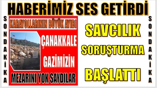 HABERİMİZ SES GETİRDİ , SAVCILIK SORUŞTURMA BAŞLATTI