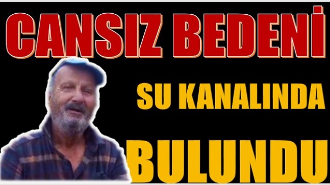 SULAMA KANALINDA CESET BULUNDU