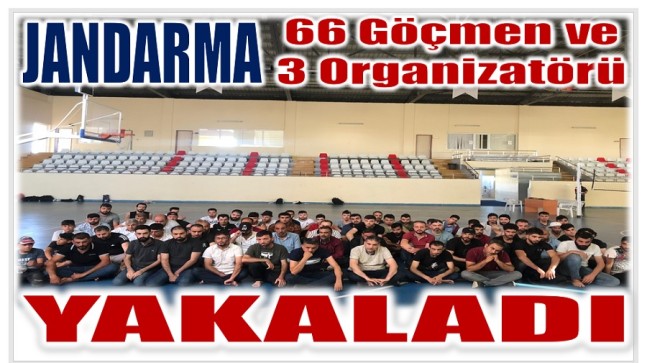 JANDARMADAN GÖÇMEN KAÇAKÇILIĞI OPERASYONU