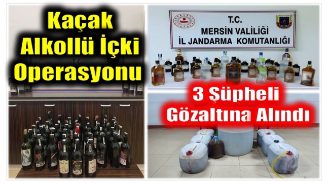 Jandarmadan Kaçak Alkollü İçki Operasyonu ; 3 Şüpheli Gözaltına Alındı