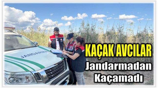 Kaçak Avcılar Jandarmadan Kaçamadı