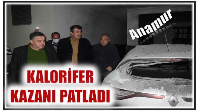 Anamur’da , Kalorifer Kazanı Patladı