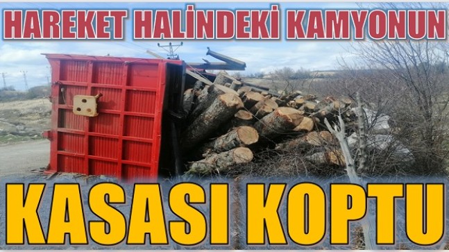 HAREKET HALİNDEKİ KAMYONUN KASASI KOPTU