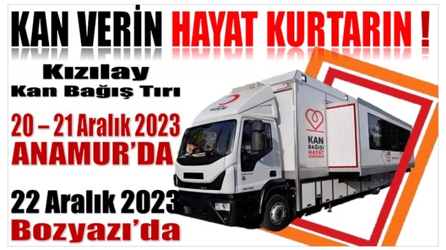 KIZILAY KAN ARACI 20- 21 Aralık’ta Anamur’da , 22 Aralıkta Bozyazı’da