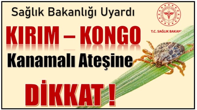 SAĞLIK BAKANLIĞINDAN KKKA UYARISI