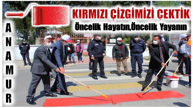 ANAMUR’DA KIRMIZI ÇİZGİMİZ ÇEKİLDİ