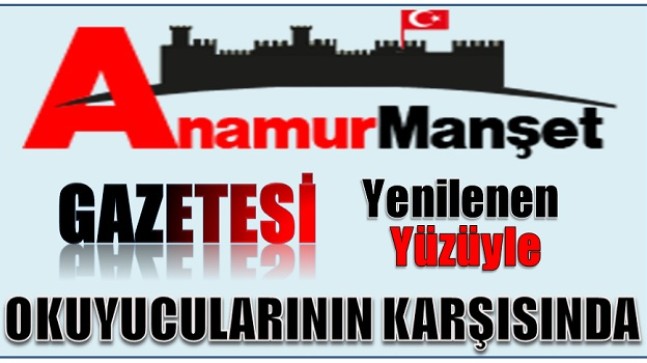 ” Anamur Manşet ” Yeni Yüzüyle Okurlarıyla Buluştu