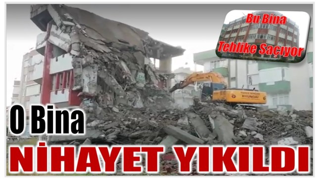 Tehlike Saçan O Metruk Bina , NİHAYET YIKILDI