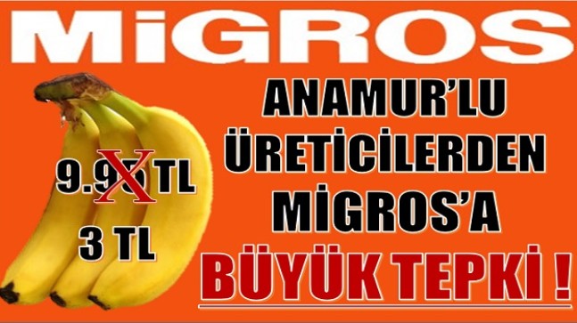 MUZ ÜRETİCİLERİNDEN MİGROS’A BÜYÜK TEPKİ !