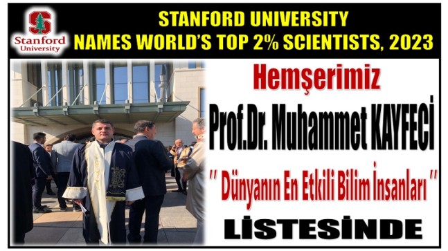 Hemşerimiz KAYFECİ ; “Dünyanın En Etkili Bilim İnsanları ” Listesinde