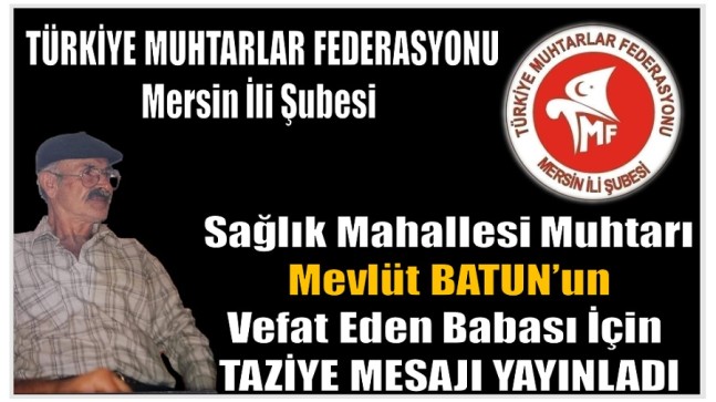 Türkiye Muhtarlar Federasyonu Mersin İli Şubesi’nden Taziye Mesajı