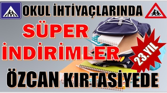 ÖZCAN KIRTASİYE’de BÜYÜK İNDİRİM