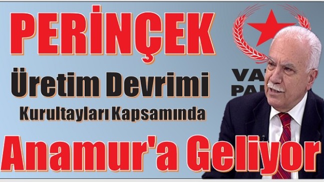 PERİNÇEK, Üretim Devrimi Kurultayları Kapsamında Anamur’a Geliyor