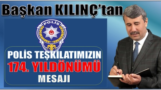 Başkan KILINÇ’tan 174. YIL Mesajı