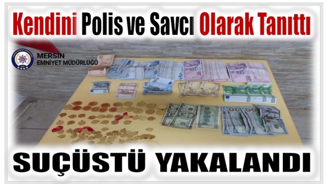 Kendini Polis Savcı Olarak Tanıtan Şahıs , Suçüstü Yakalandı