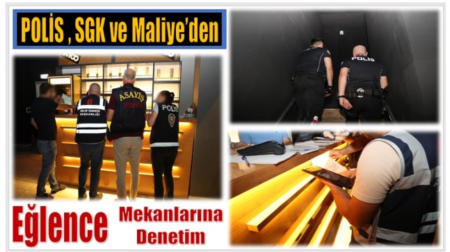 Polis, SGK ve Maliye Denetmenlerinden Denetim ; 3 Milyon 630 Bin Lira Ceza Kesildi