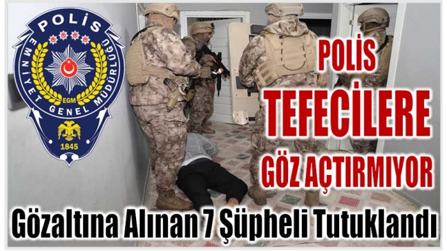 Mersin Polisinden Tefeci Operasyonu ; Gözaltına Alınan 7 Şüpheli Tutuklandı