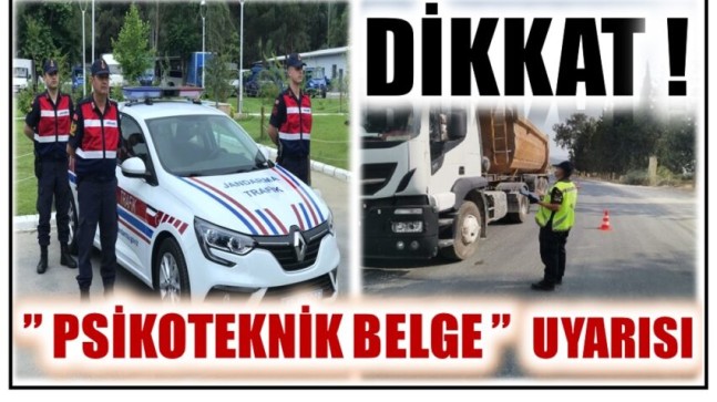 DİKKAT ! JANDARMADAN ” PSİKOTEKNİK BELGE ” UYARISI