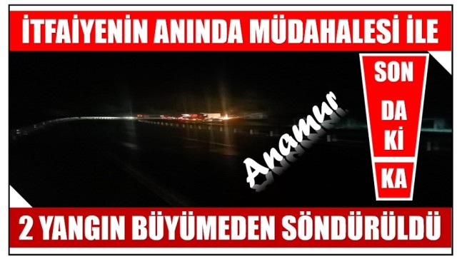 Anamur’da Gece Çıkan 2 Yangın Söndürüldü