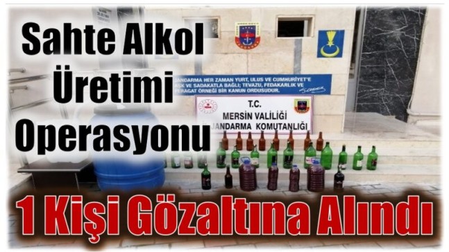 Evde Sahte Alkol Üretimi ; 1 Kişi Gözaltına Alındı