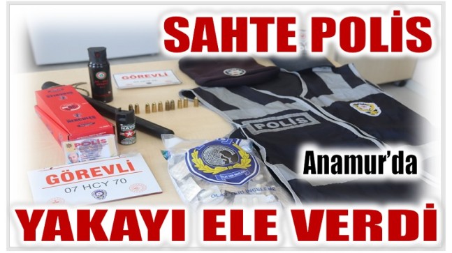 Sahte Polis Anamur Polisini Geçemedi