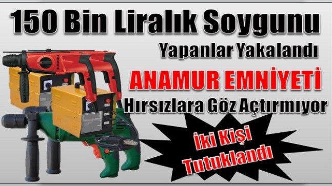 Anamur Emniyeti Hırsızları Kıskıvrak Yakaladı