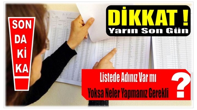 Dikkat ! Seçmen Listeleri Yarın Askıdan İndirilecek