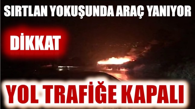 DİKKAT ! ANAMUR MERSİN KARAYOLU TRAFİĞE KAPALI