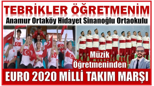 Anamur Ortaköy Hidayet Sinanoğlu Ortaokulu Müzik Öğretmeninden Milli Takım Marşı