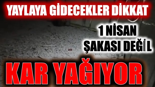 1 NİSANDA ANAMUR’A KAR YAĞIYOR