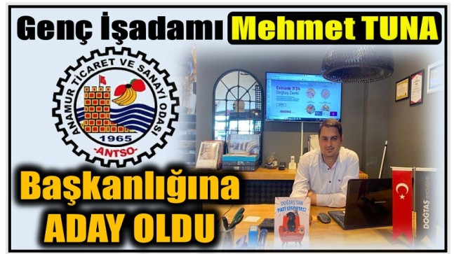 TUNA, ANTSO’ya Başkan Adayı Oldu