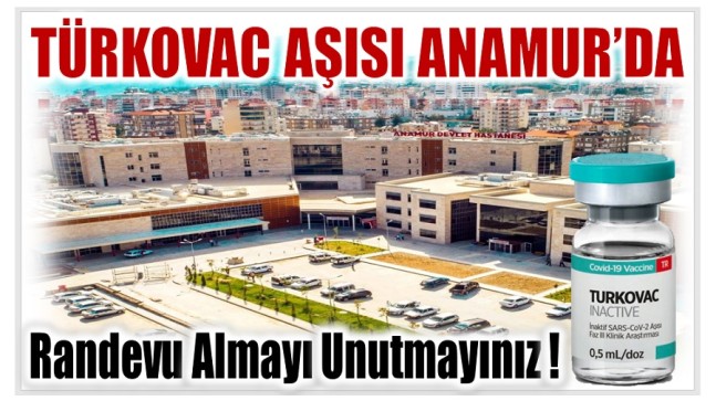 TÜRKOVAC AŞISI ANAMUR’DA