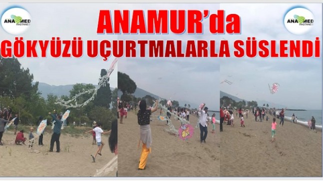 Anamur’da ANAMED’den ” UÇURTMA ŞENLİĞİ “