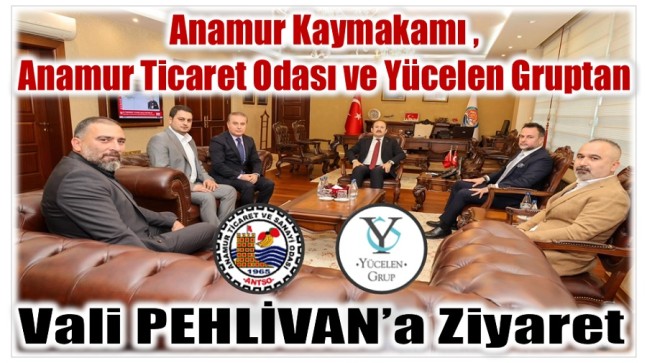 Kaymakam BOZDEMİR ve Beraberindeki Heyetten Vali PEHLİVAN’a Ziyaret