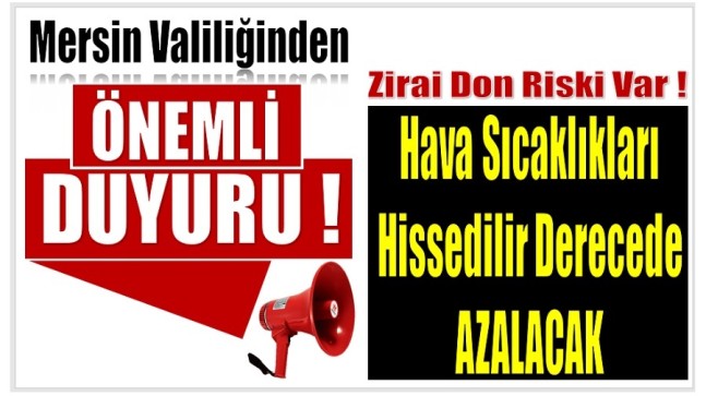 Valilikten Kritik Uyarı ; Hava Sıcaklığı Hissedilir Derecede Azalacak!