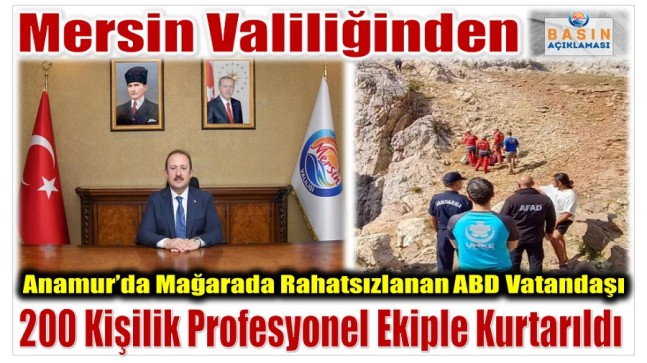 Mersin Valiliğinden ; Mağarada Mahsur Kalan DİCKEY ile İlgili Basın Açıklaması